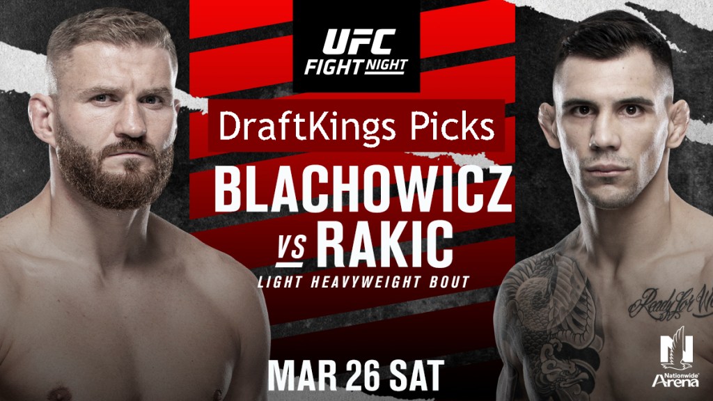 UFC Vegas 54: Blachowicz vs. Rakic DraftKings&nbsp;Picks